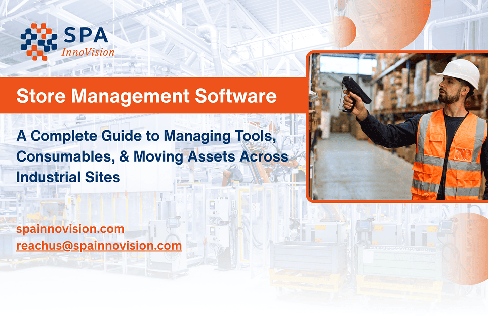 Store Management Software: A Complete Guide to Managing Tools, Consumables, and Moving Assets Across Industrial Sites