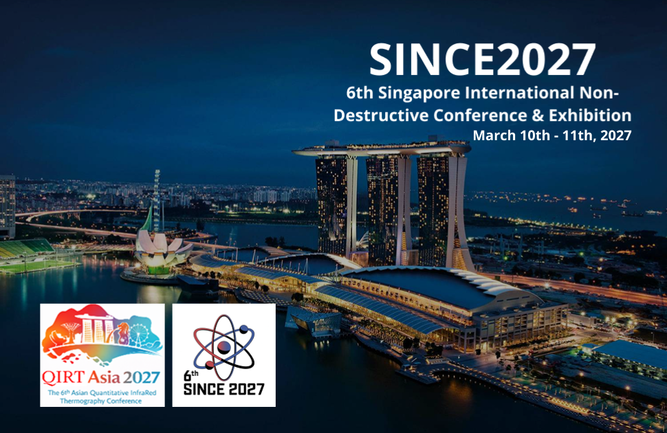 6th Singapore International Non-Destructive Conference & Exhibition- SINCE 2027