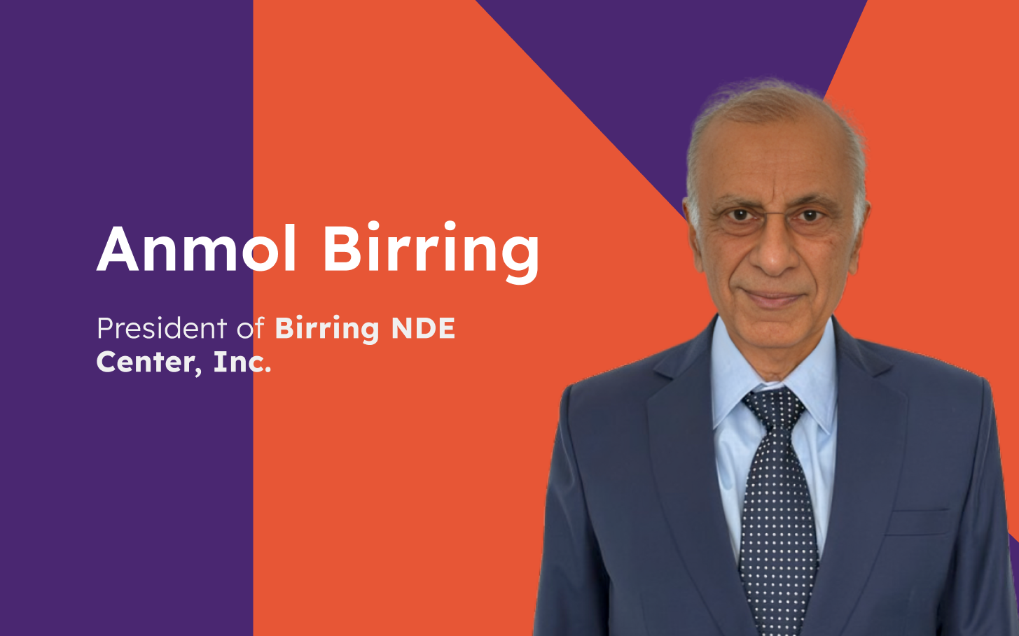 The Long Road to Getting Inspections Right: Anmol Birring’s NDT Journey